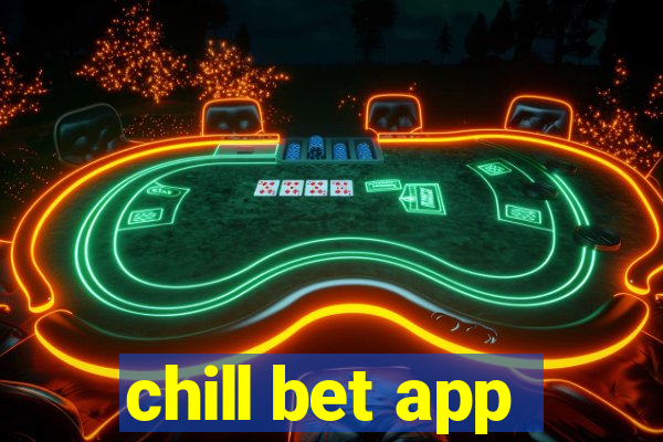 chill bet app